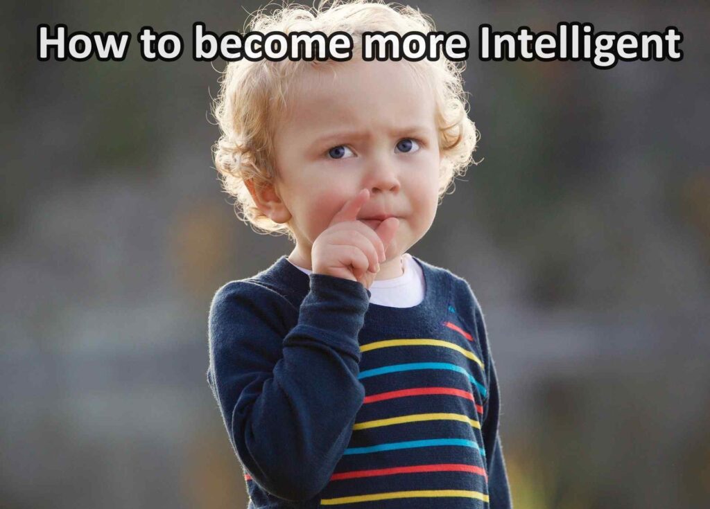 How to become more Intelligent