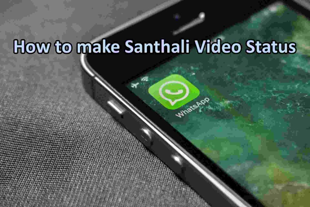 How to make Santhali video status
