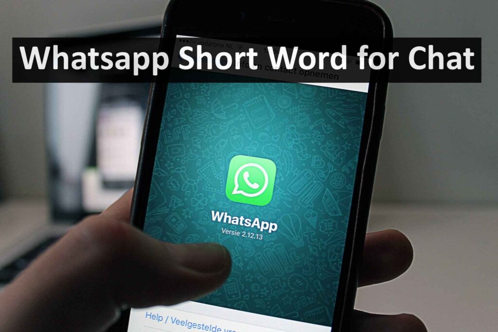 Whatsapp Short Word for Chat