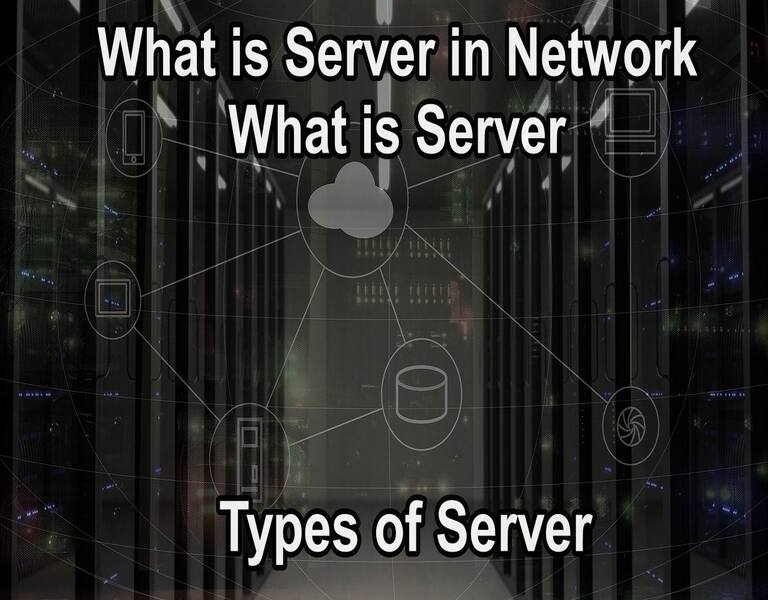 What is Server in Network - What is Server - Types of Server