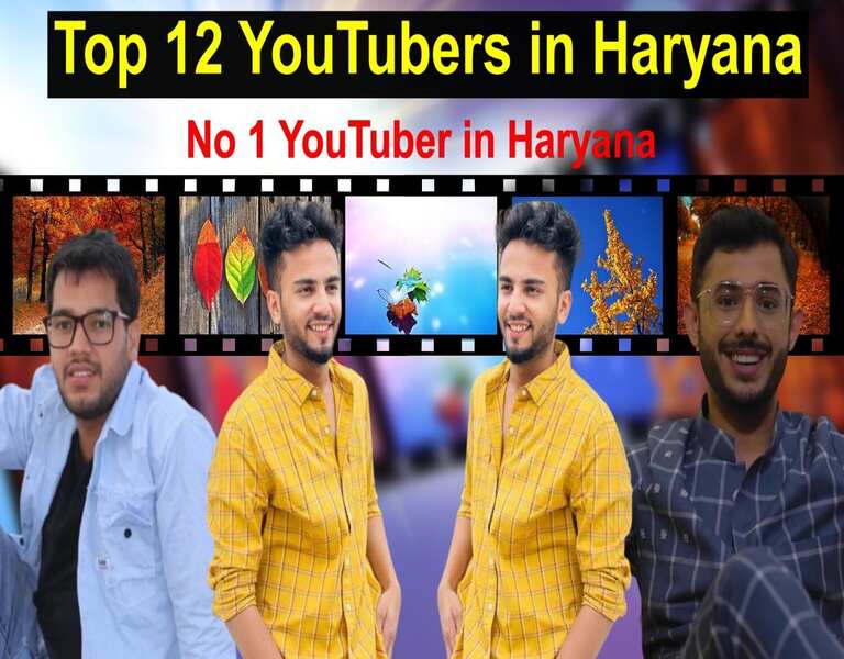 Top 12 YouTubers in Haryana – No 1 YouTuber in Haryana