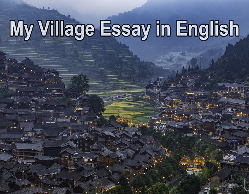 My Village Essay in English - About My Village Essay