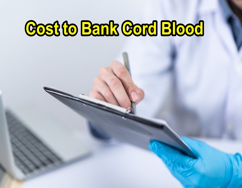 Cost to Bank Cord Blood - Bank Cord Blood