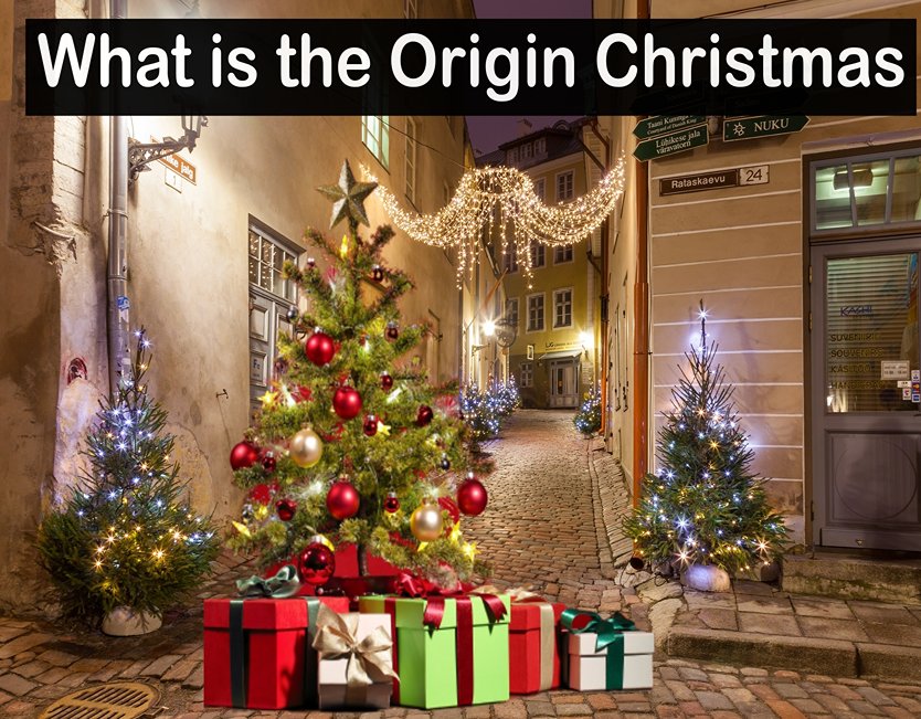 What is the Origin Christmas - True history of Christmas