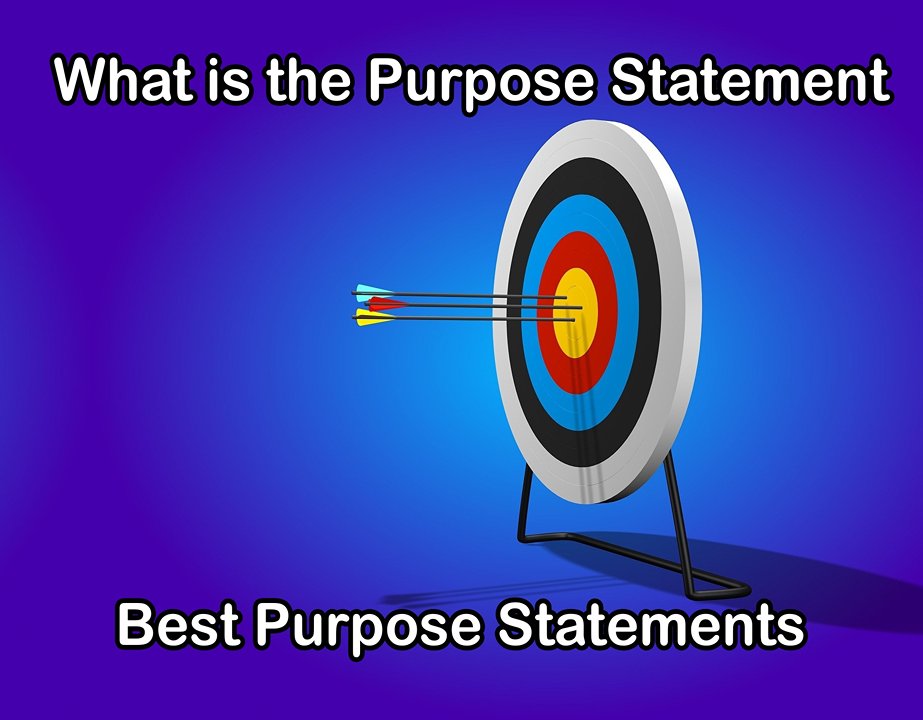 What is the Purpose Statement - Best Purpose Statements