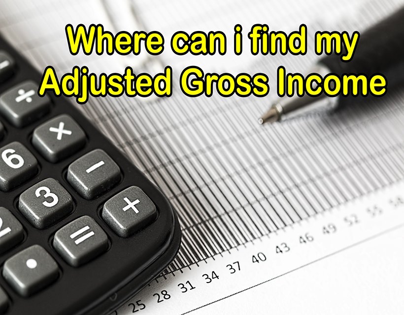 Where can i find my Adjusted Gross Income