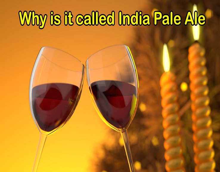 Why is it called India Pale Ale