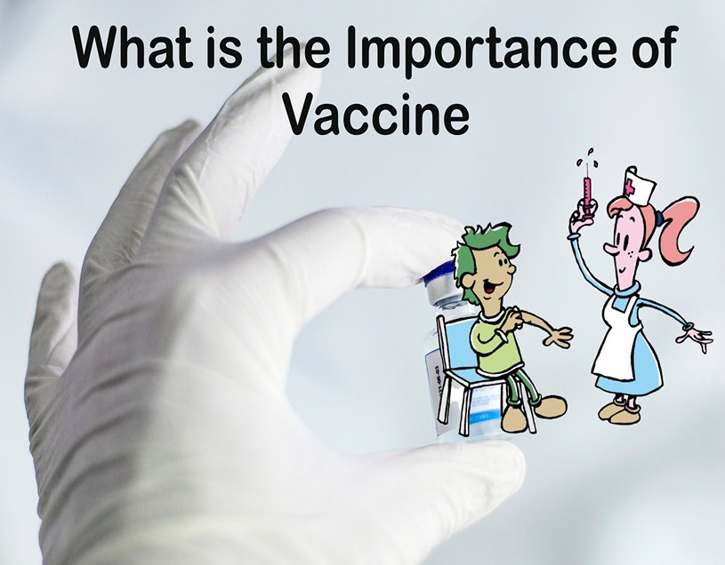 What is the Importance of Vaccine - Examples of Vaccines