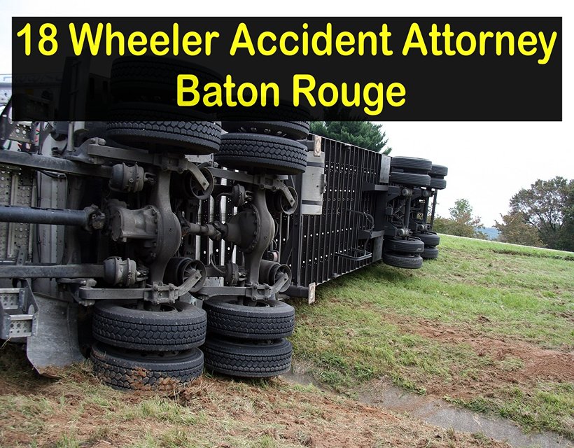 18 Wheeler Accident Attorney Baton Rouge - Big Truck Accident