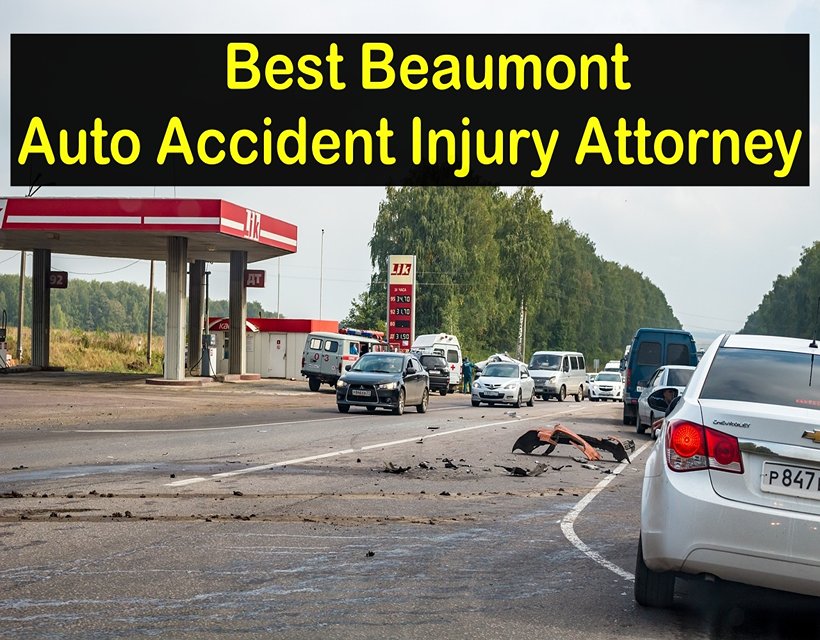 Best Beaumont Auto Accident Injury Attorney