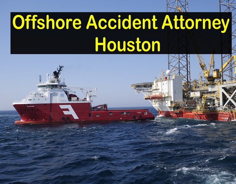 Offshore Accident Attorney Houston - Top-Rated Injury Lawyers