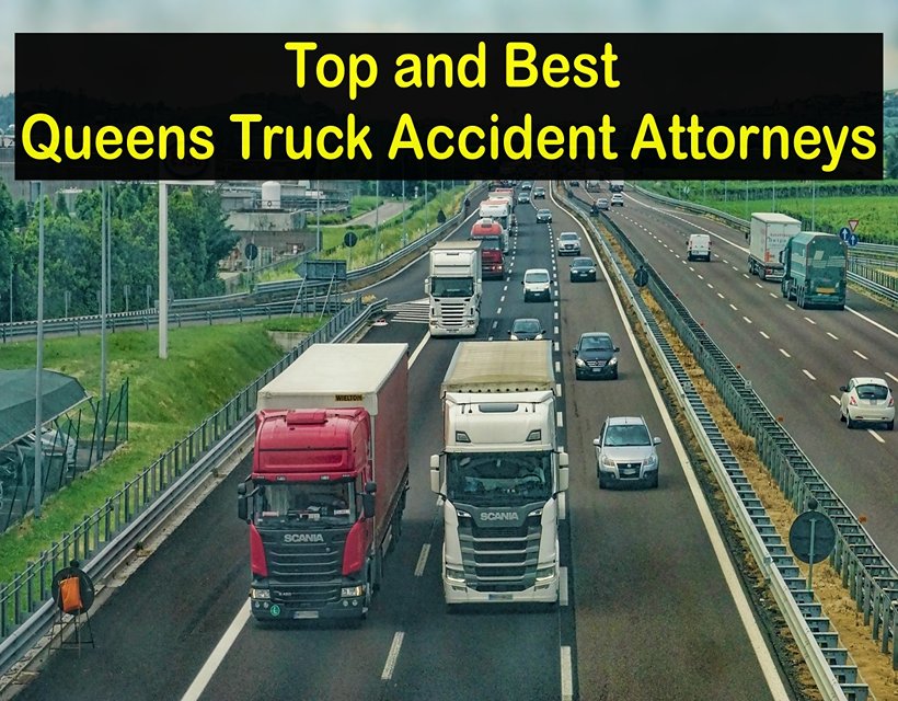 Top and Best Queens Truck Accident Attorneys