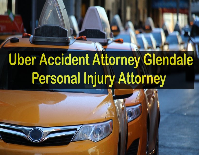 Uber Accident Attorney Glendale - Personal Injury Attorney