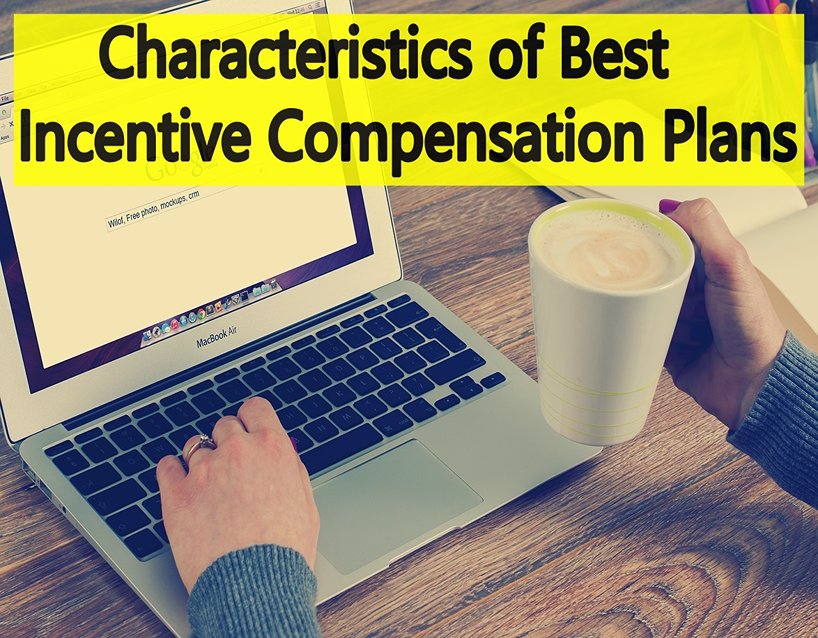 Characteristics of Best Incentive Compensation Plans