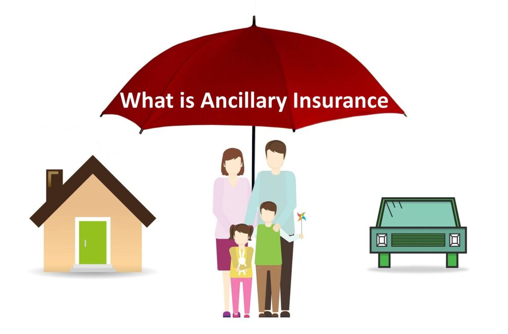 What is Ancillary Insurance