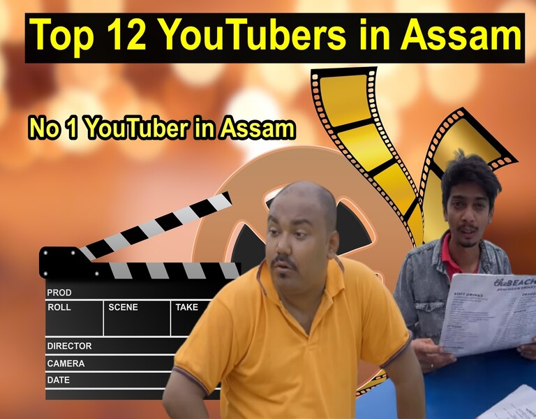 Top 12 YouTubers in Assam – No 1 YouTuber in Assam