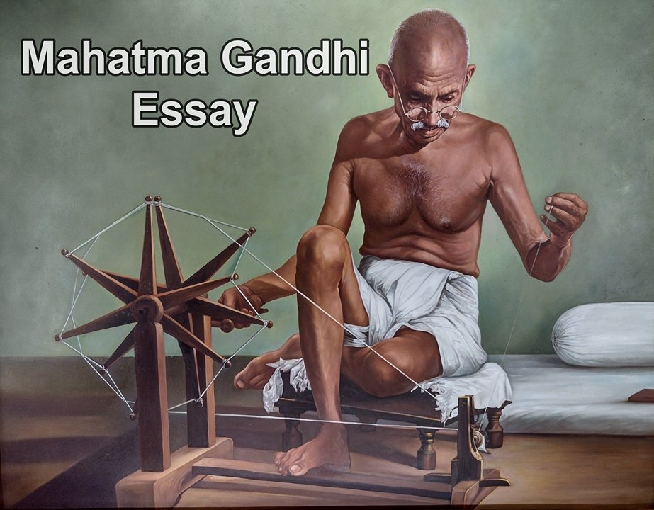 Mahatma Gandhi Essay - Mahatma Gandhi Essay in Hindi
