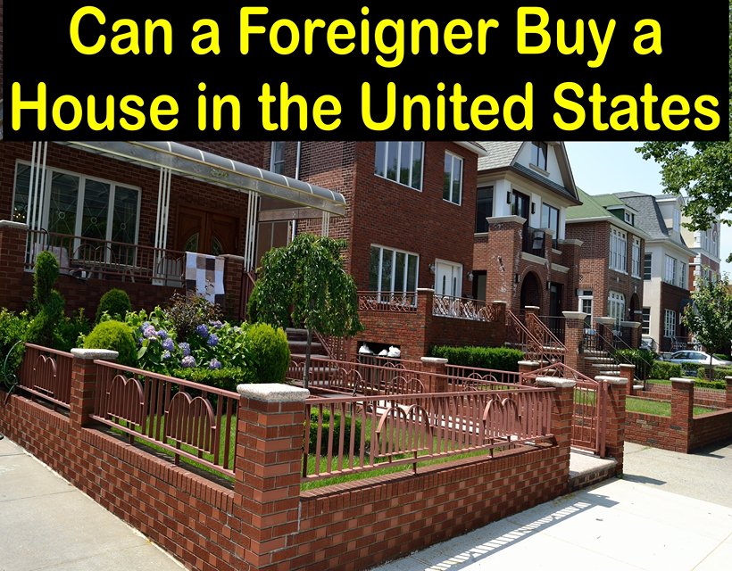 Can a Foreigner Buy a House in the United States