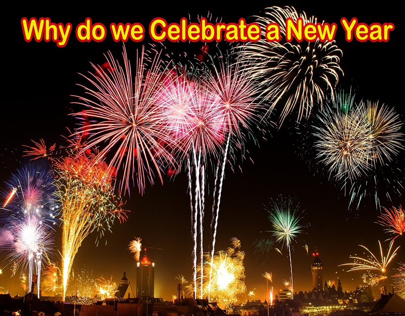 Why do we Celebrate a New Year