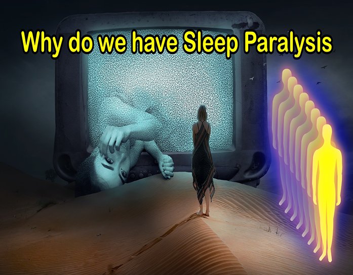 Why do we have Sleep Paralysis