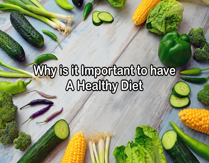 Why is it Important to have a Healthy Diet