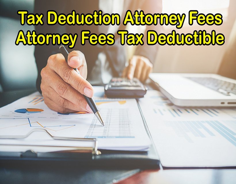 Tax Deduction Attorney Fees - Attorney Fees Tax Deductible