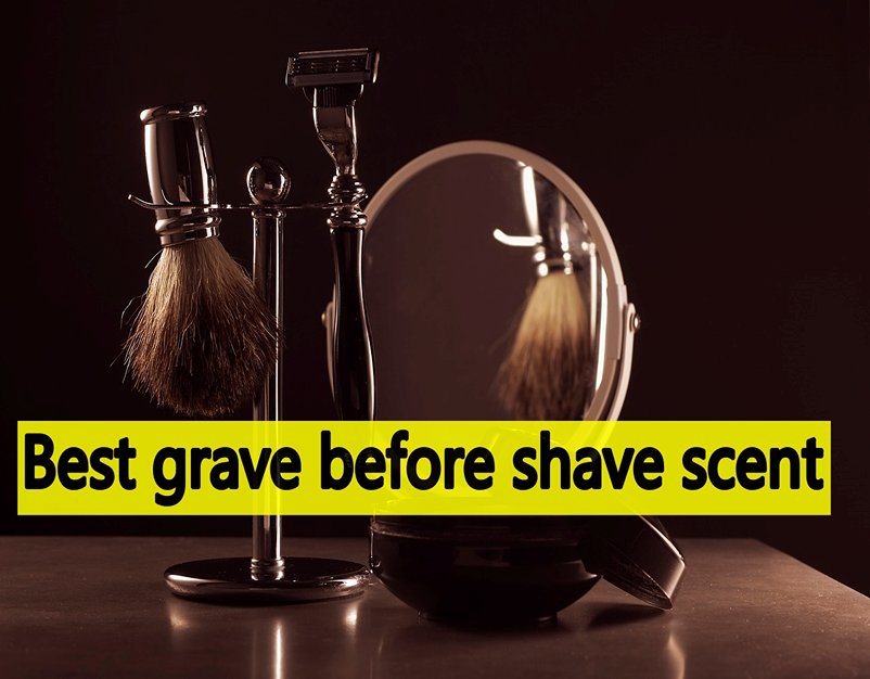 best grave before shave scent