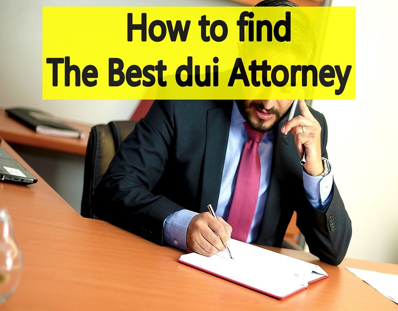 how to find the best dui attorney