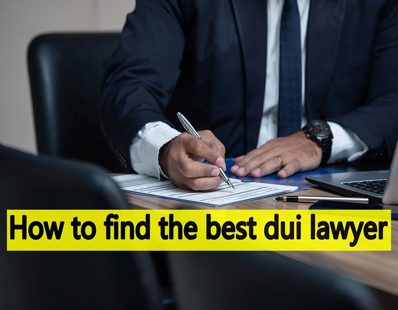 how to find the best dui lawyer